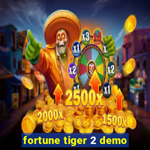 fortune tiger 2 demo